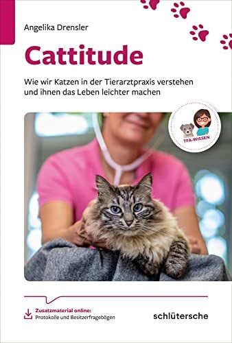 Cattitude: Wie wir Katzen in der Tierarztpraxis verstehen und ihnen das Leben leichter machen. Zusatzmaterial online: Protokolle und Besitzerfragebögen... Cattitude: Wie wir Katzen in der Tierarztpraxis verstehen und ihnen das Leben leichter machen. Zusatzmaterial online: Protokolle und Besitzerfragebögen (Reihe TFA-Wissen)