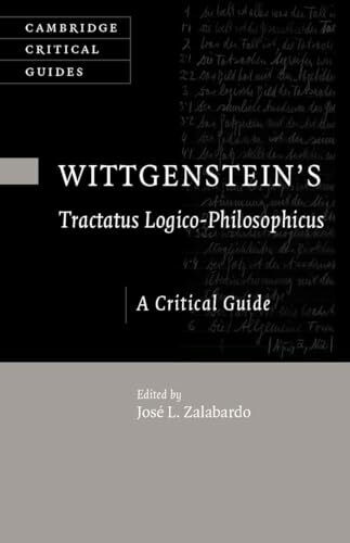 Wittgenstein's Tractatus Logico-Philosophicus: A Critical Guide (Cambridge Critical Guides)