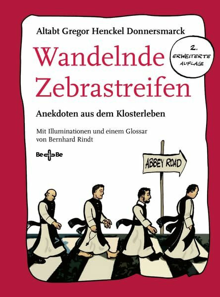 Wandelnde Zebrastreifen: Anekdoten aus dem Klosterleben