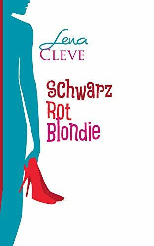 Schwarz Rot Blondie: Freundinnen fürs Leben