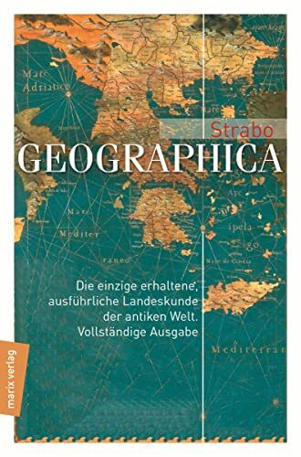 Geographica In der Übersetzung von Dr. A. Forbiger: In der Übersetzung von Dr. A. Korbiger