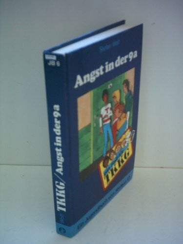 Ein Fall für TKKG, Bd.6, Angst in der 9a