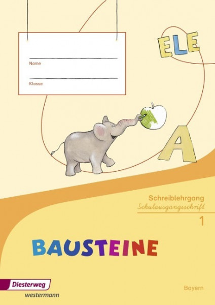 BAUSTEINE Fibel. Schreiblehrgang SAS Schulausgangsschrift. Bayern