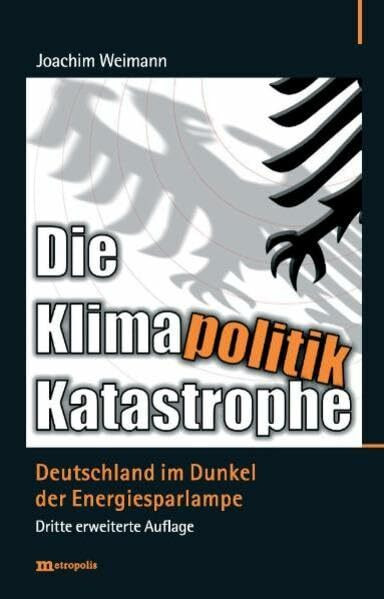 Die Klimapolitik-Katastrophe: Deutschland im Dunkel der Energiesparlampe