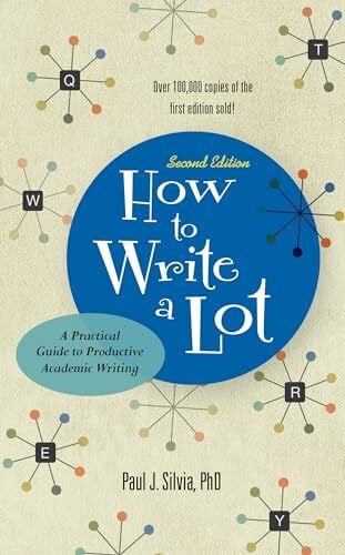How to Write a Lot: A Practical Guide to Productive Academic Writing (APA Lifetools)
