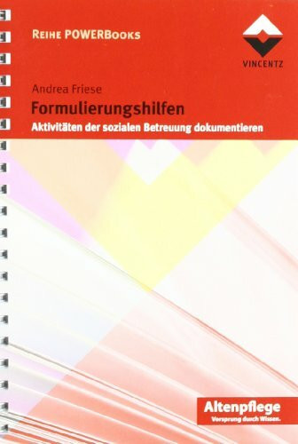 Formulierungshilfen: Aktivitäten der sozialen Betreuung dokumentieren (Reihe POWERBooks)