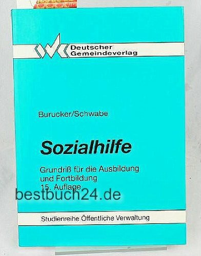 Sozialhilfe: Grundriss für die Ausbildung und Fortbildung (DGV-Studienreihe Öffentliche Verwaltung)