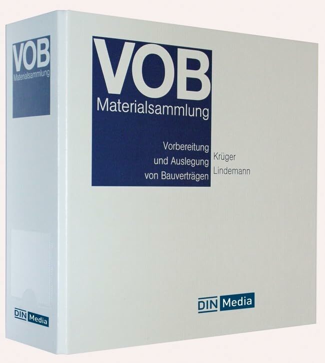 VOB-Materialsammlung: Vorbereitung und Auslegung von Bauverträgen (Loseblattwerk) VOB-Materialsammlung: Vorbereitung und Auslegung von Bauverträgen (Loseblattwerk)