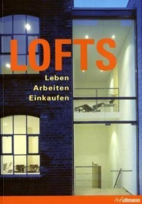 Lofts: Modernes Leben in alten Fabriken