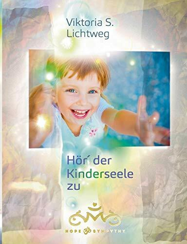 Hör´ der Kinderseele zu