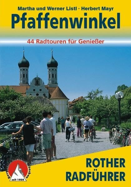 Pfaffenwinkel: 44 Radtouren für Genießer (Rother Radführer)