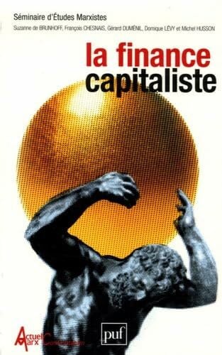 La finance capitaliste: Séminaire d'Etudes Marxistes