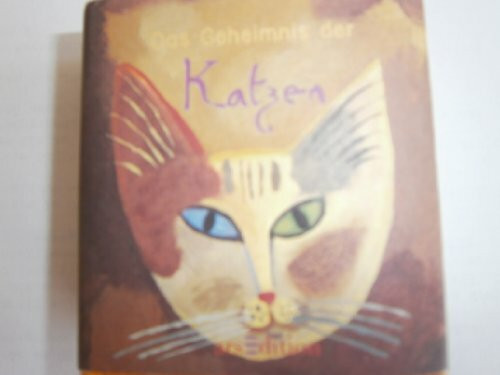 Das Geheimnis der Katzen (Die kleinen Bücher - Für die Seele)