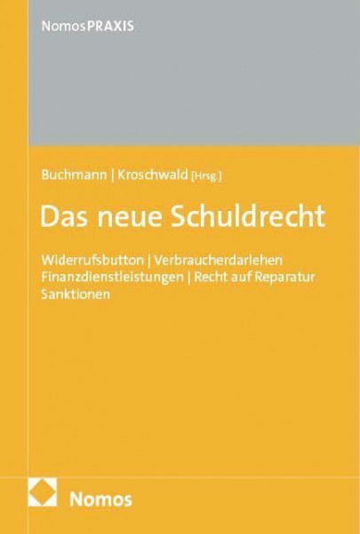 Das neue Schuldrecht: Widerrufsbutton | Verbraucherdarlehen | Finanzdienstleistungen | Recht auf Reparatur | Sanktionen