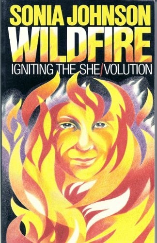 Wildfire: Igniting the She/Volution Wildfire: Igniting the She/Volution