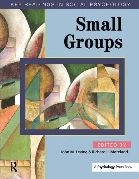 Small Groups: Essential Readings (Key Readings in Social Psychology)