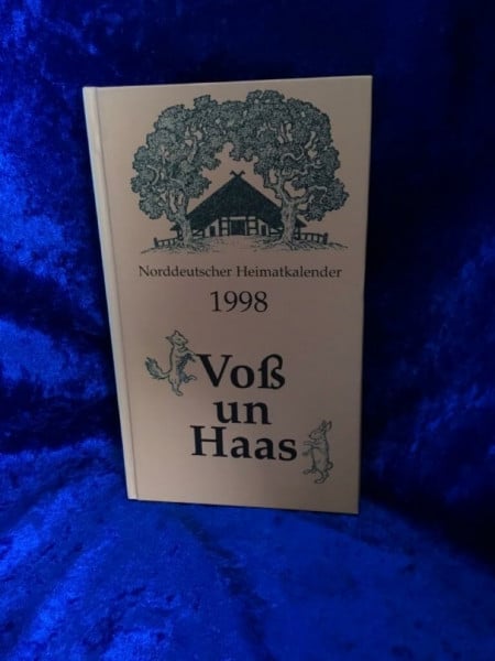 Voß un Haas. Norddeutscher Heimatkalender 1998
