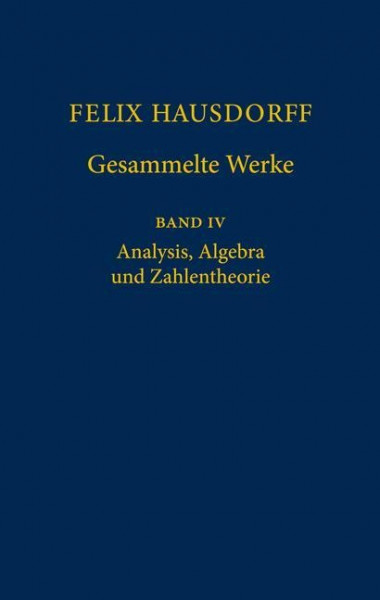 Gesammelte Werke 4: Analysis, Algebra und Zahlentheorie