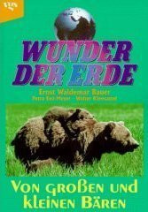 Wunder der Erde. Von großen und kleinen Bären