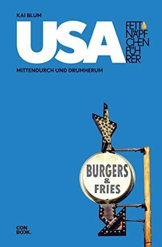 Fettnäpfchenführer USA: Mittendurch und Drumherum (Ein unterhaltsamer Reiseknigge)