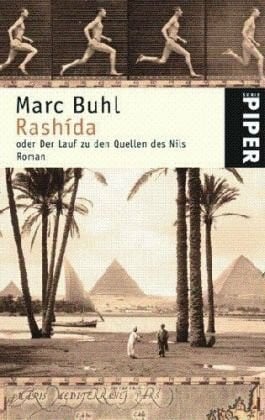 Rashida: oder Der Lauf zu den Quellen des Nils (Piper Taschenbuch, Band 4648)
