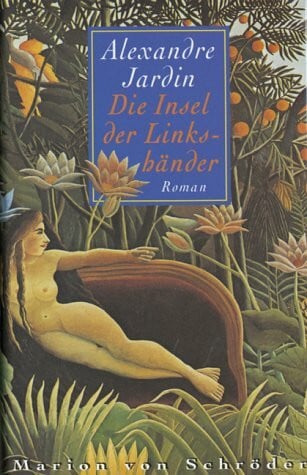 Die Insel der Linkshänder: Roman