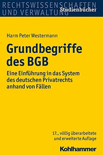 Grundbegriffe des BGB: Eine Einführung in das System des deutschen Privatrechts anhand von Fällen (Studienbücher Rechtswissenschaft)