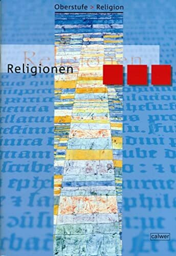 Oberstufe Religion - Religionen: Schülerheft