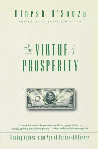 The Virtue of Prosperity: Finding Values in an Age of Techno-Affluence