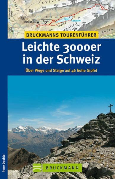 Leichte 3000er in der Schweiz: Über Wege und Steige auf 46 hohe Gipfel