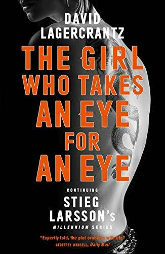 The Girl Who Takes an Eye for an Eye: A Dragon Tattoo story (Millennium Series)