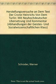 Herstellungsversuche an dem Text der Crone Heinrichs von dem Türlin