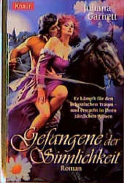 Gefangene der Sinnlichkeit: Er kämpft für den schottischen Traum - und erwacht in ihren zärtlichen Armen (Knaur Taschenbücher. Romantische Romane)