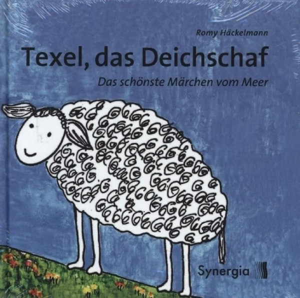 Texel, das Deichschaf: Das schönste Märchen vom Meer