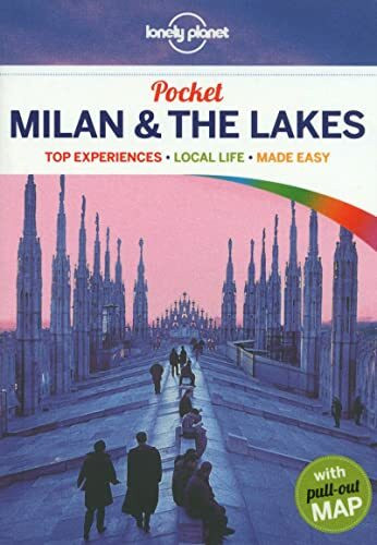 Lonely Planet Pocket Milan & The Lakes: Top Experiences, Local Life, Made Easy (Pocket Guides)