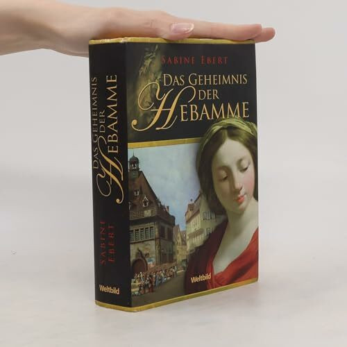 Das Geheimnis der Hebamme Roman