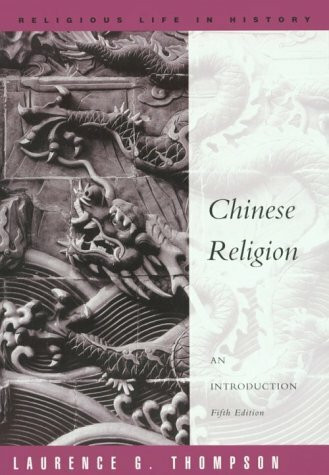 Chinese Religion: An Introduction (Religious Life in History)