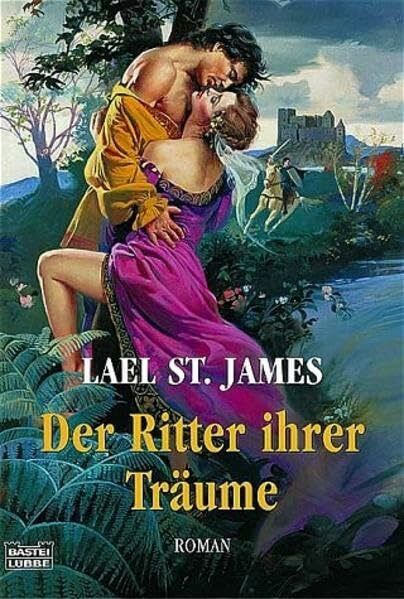 Der Ritter ihrer Träume (Historische Liebesromane. Bastei Lübbe Taschenbücher)