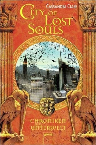 Chroniken der Unterwelt 05. City of Lost Souls