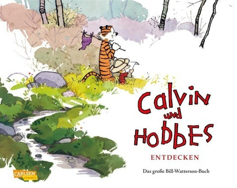 Calvin & Hobbes entdecken - Das große Bill-Watterson-Buch