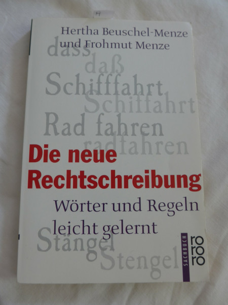 Die neue Rechtschreibung: Wörter und Regeln leicht gelernt