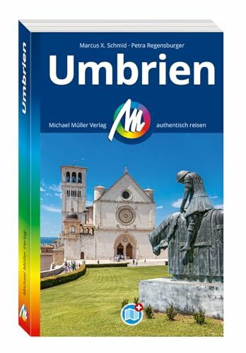 MICHAEL MÜLLER Reiseführer Umbrien: 100% authentisch, aktuell und vor Ort recherchiert. Inkl. Faltkarte. (MM-Reisen)
