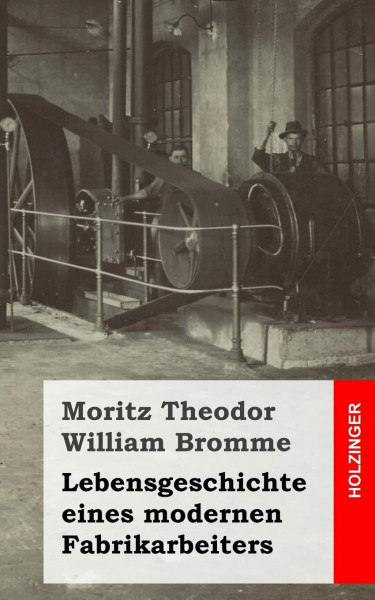 Lebensgeschichte eines modernen Fabrikarbeiters