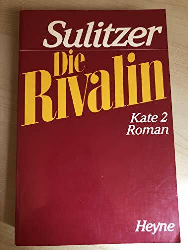 Die Rivalin. Kate 2. Roman.