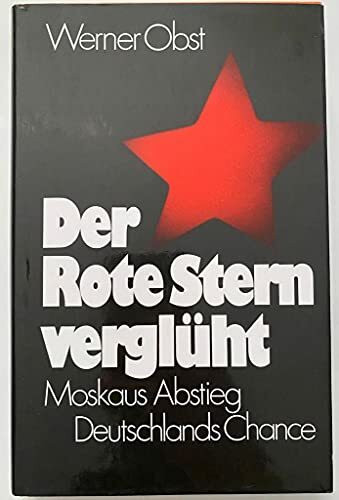 Der rote Stern verglüht: Moskaus Abstieg