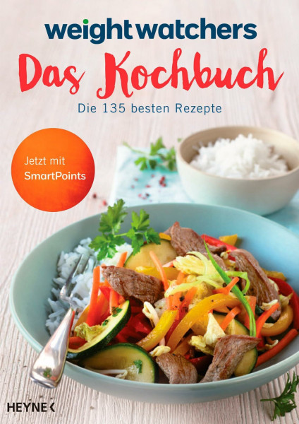 Weight Watchers - Das Kochbuch: Die 135 besten Rezepte. Jetzt mit SmartPoints