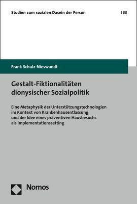 Gestalt-Fiktionalitäten dionysischer Sozialpolitik