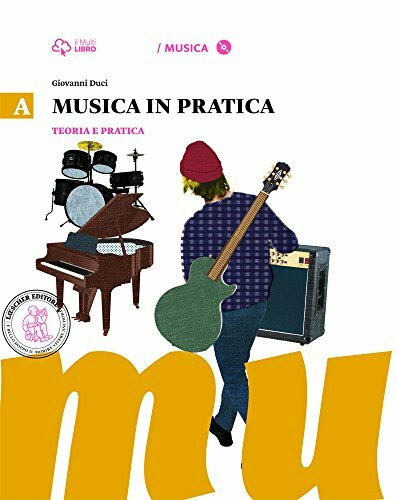 Musica in pratica. Per la Scuola media formato MP3. Con CD Audio. Con e-book. Con espansione online. Teoria e pratica (Vol. 1)