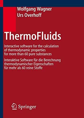 ThermoFluids: Interactive Software for the calculation of thermodynamic properties for more than 60 pure substances - Interaktive Software für die ...... ThermoFluids: Interactive Software for the calculation of thermodynamic properties for more than 60 pure substances - Interaktive Software für die ... Eigenschaften für mehr als 60 reine Stoffe
