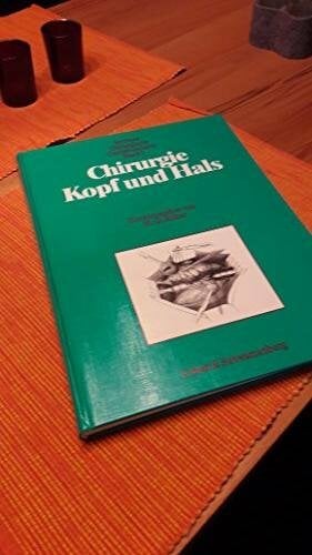 Chirurgische Operationslehre, 14 Bde., Bd.1, Chirurgie Kopf und Hals Chirurgische Operationslehre, 14 Bde., Bd.1, Chirurgie Kopf und Hals